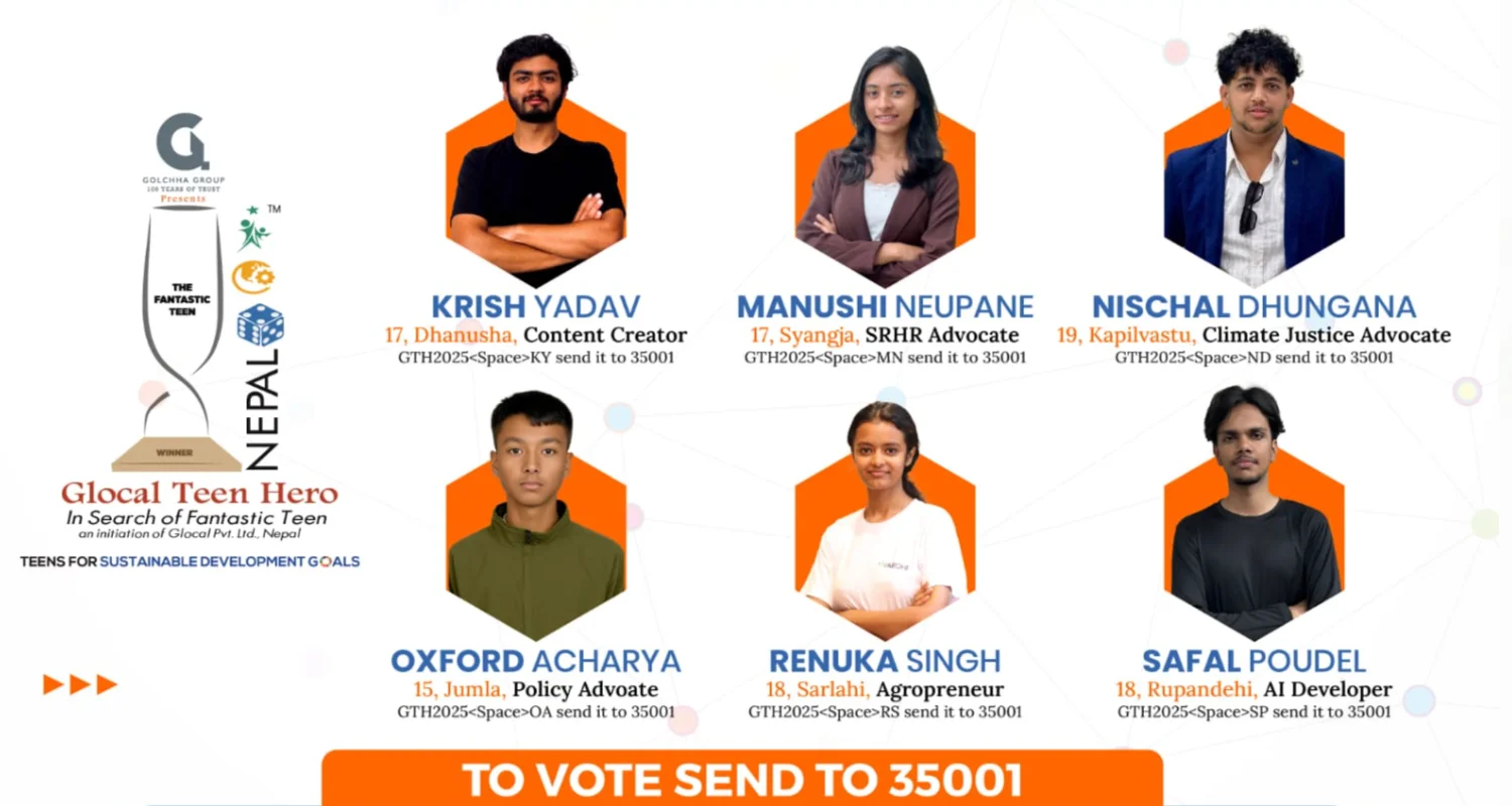 ग्लोकल टिन हिरो नेपाल २०२५ शीर्ष ६ फाइनलिस्टहरूको नाम घोषणा