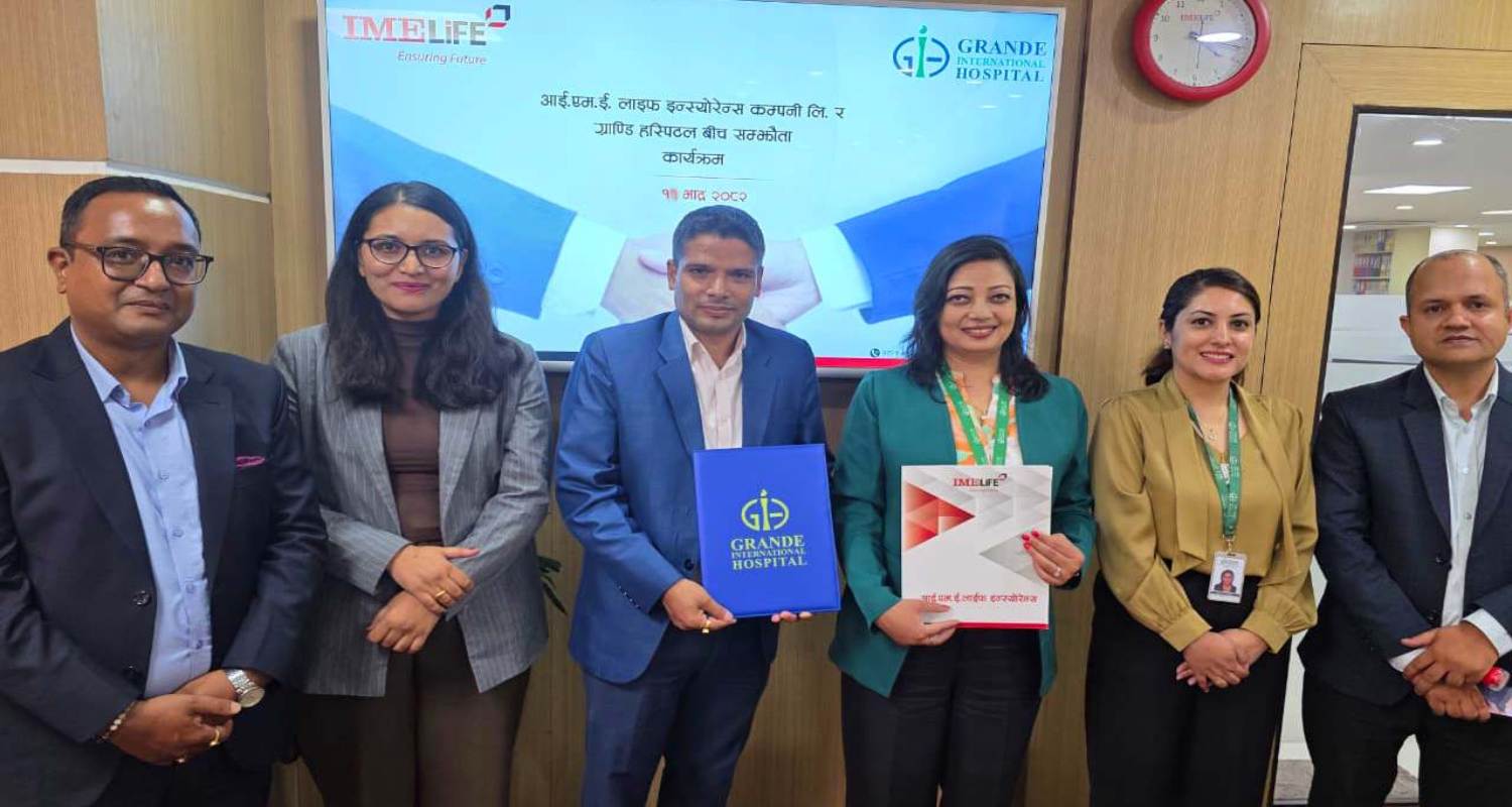 आईएमई लाइफ र ग्राण्डि हस्पिटलबीच सहुलियत सम्झौता