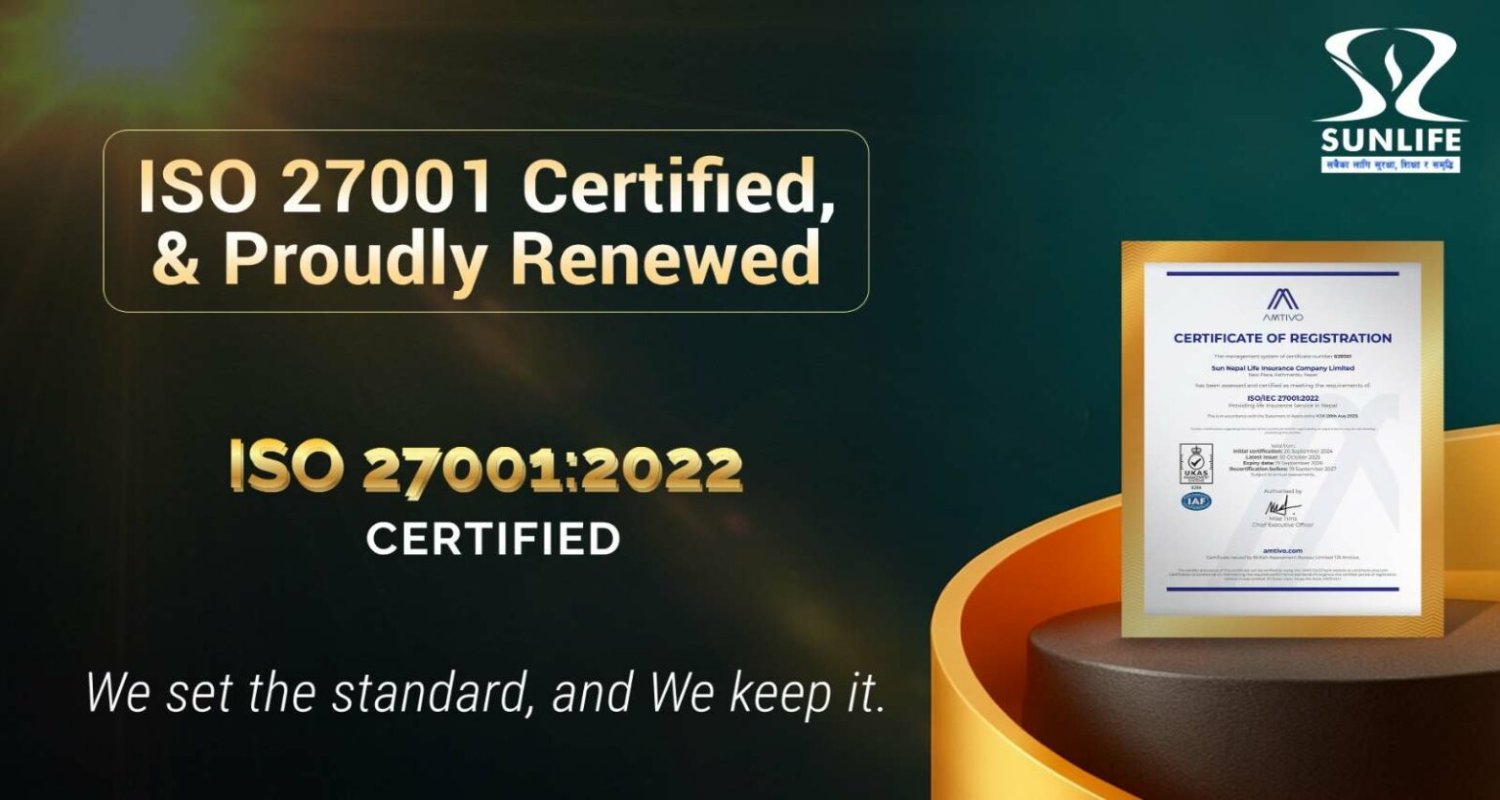 सूचना सुरक्षामा सन नेपाल लाइफ शीर्षमा, ISO/IEC 27001 नवीकरण गर्ने नेपालकै पहिलो जीवन बीमा कम्पनी