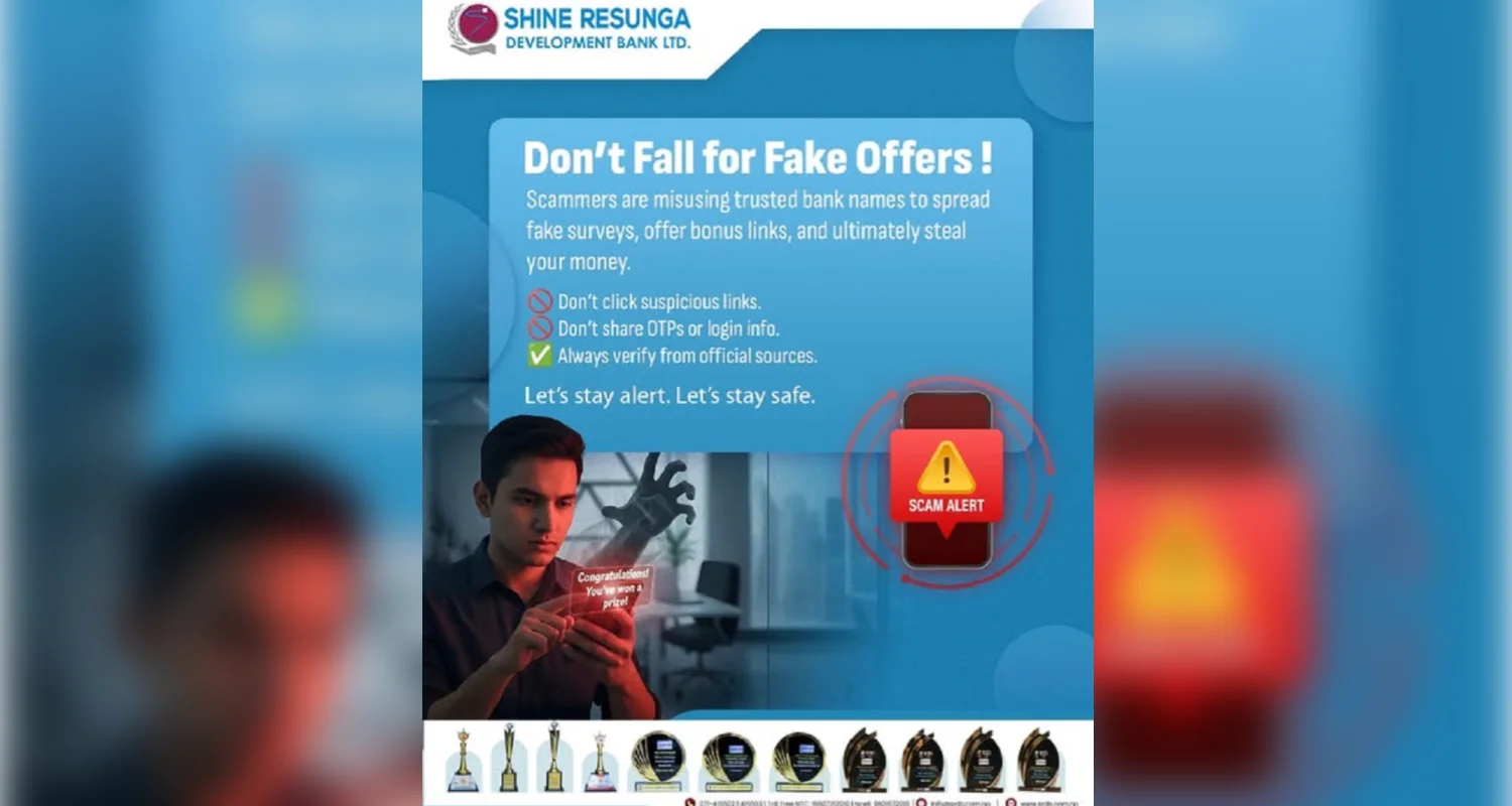 शाइन रेसुङ्गा डेभलपमेन्ट बैंकको सचेतना– नक्कली अफर र बोनस लिंकबाट सजग रहन आग्रह