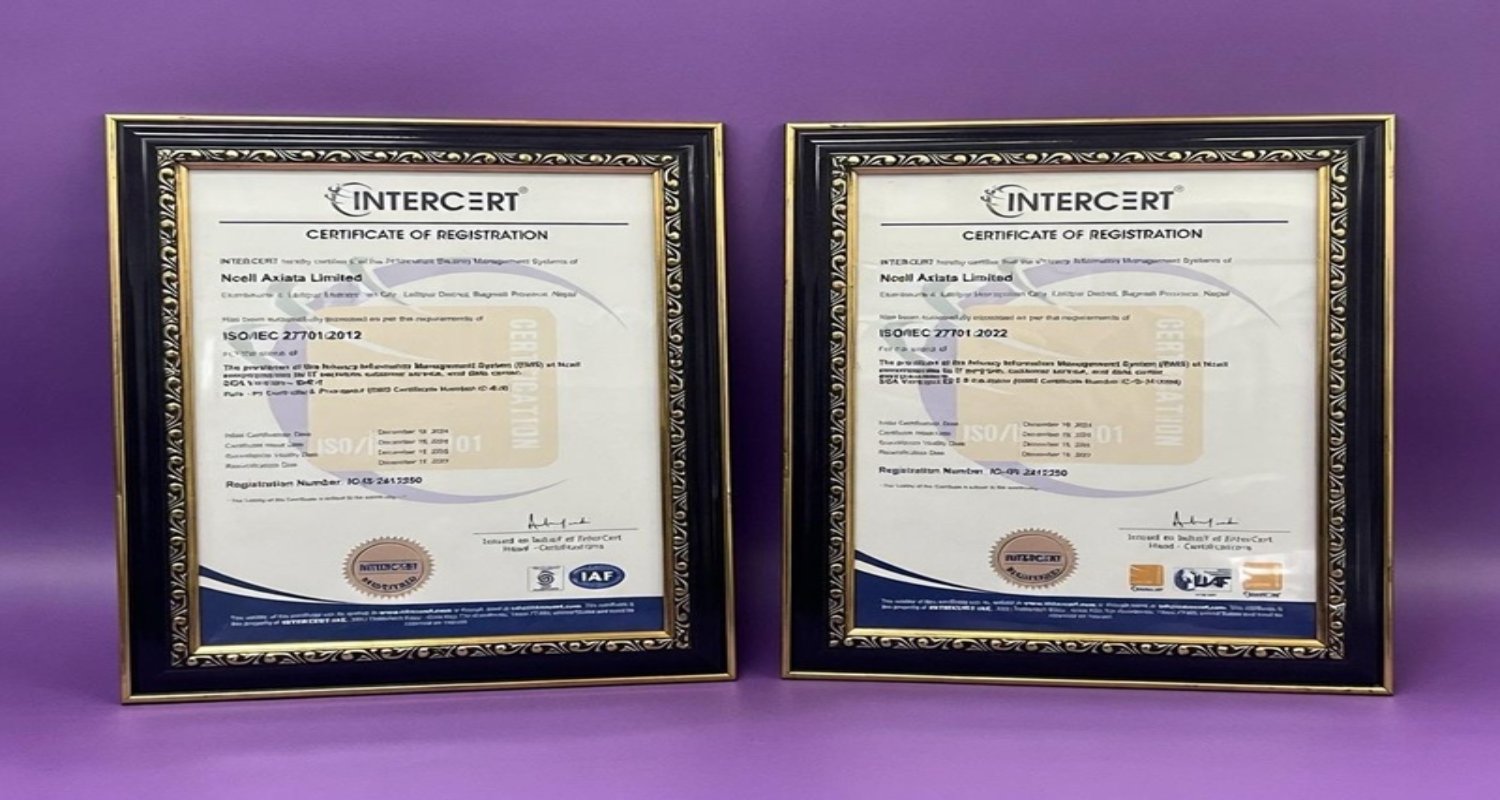 एनसेलले ISO 27001 र ISO 27701 प्रमाणपत्र पुनः नविकरण गर्‍यो